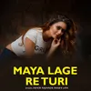 About Maya Lage Re Turi Song